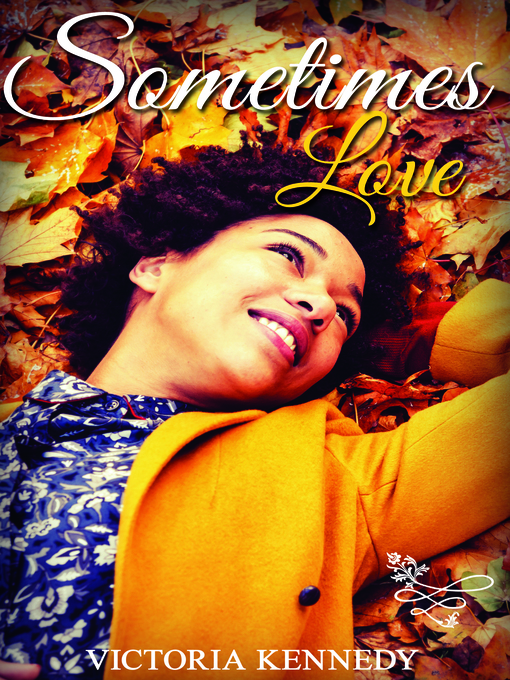 Title details for Sometimes Love by Victoria Kennedy - Available